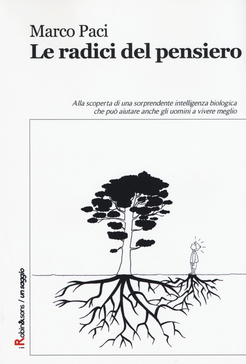 Le radici del pensiero. Alla scoperta di una sorprendente intelligenza …