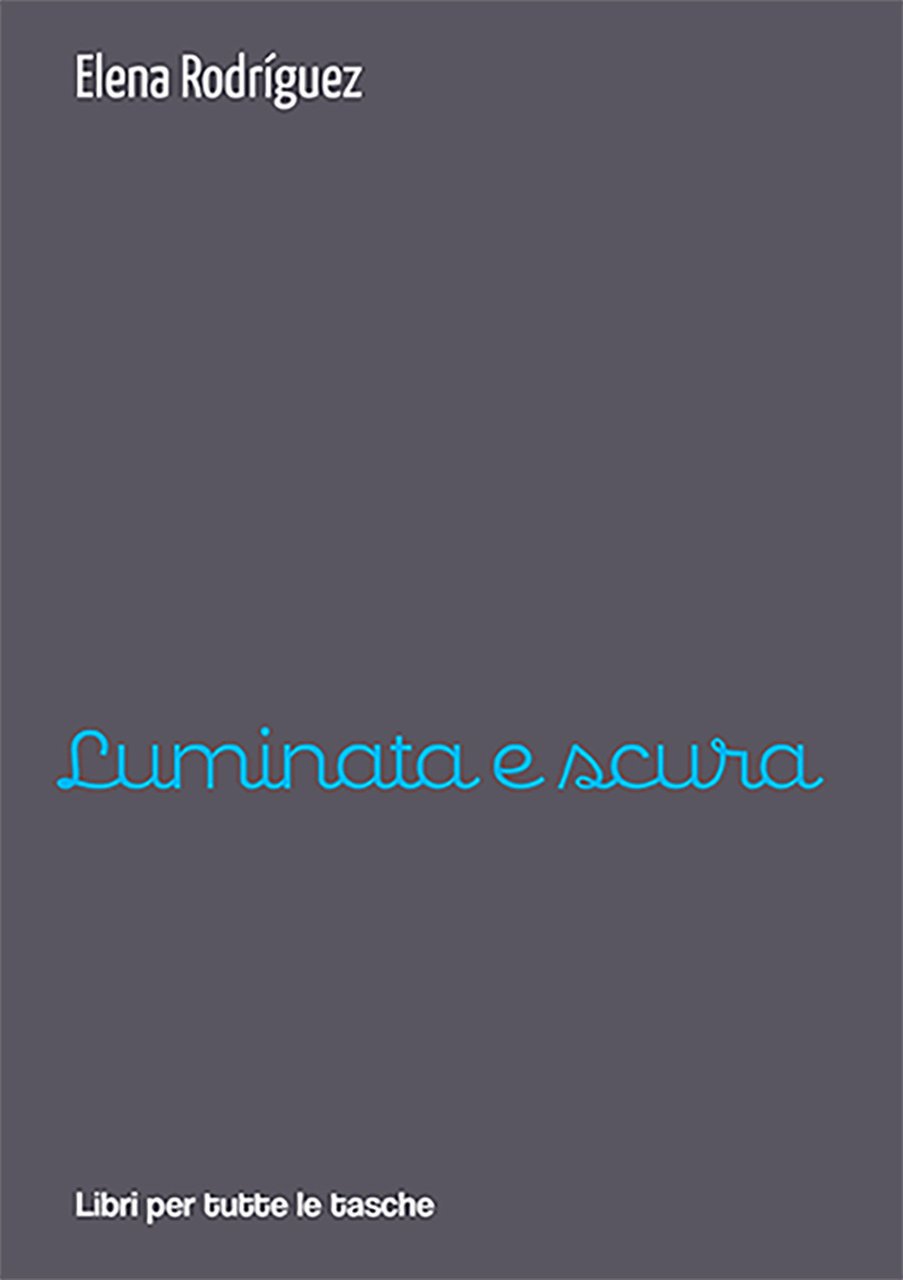 Luminata e scura