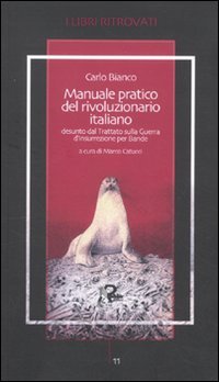 Manuale pratico del rivoluzionario italiano desunto dal Trattato sulla Guerra …