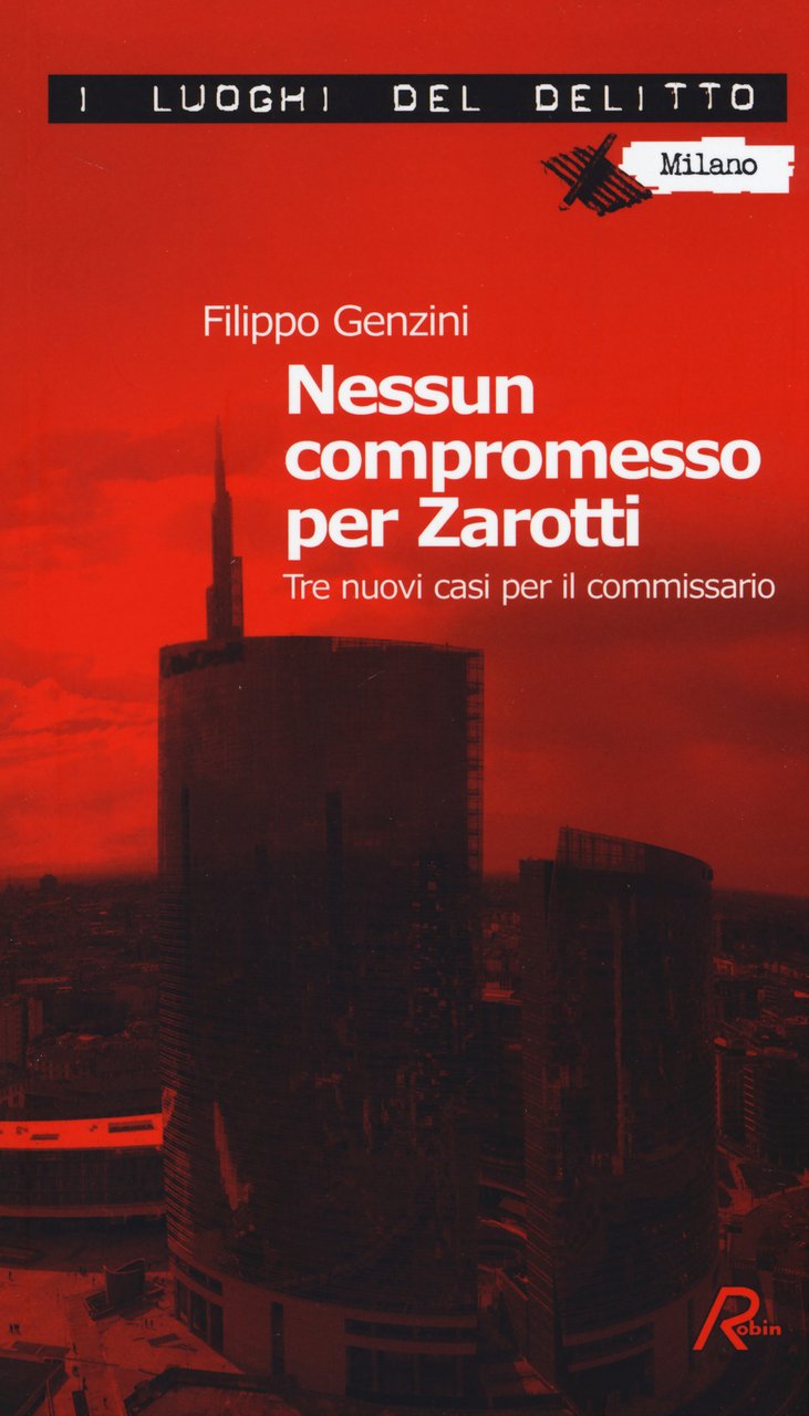 Nessun compromesso per Zarotti. Tre nuovi casi per il commissario