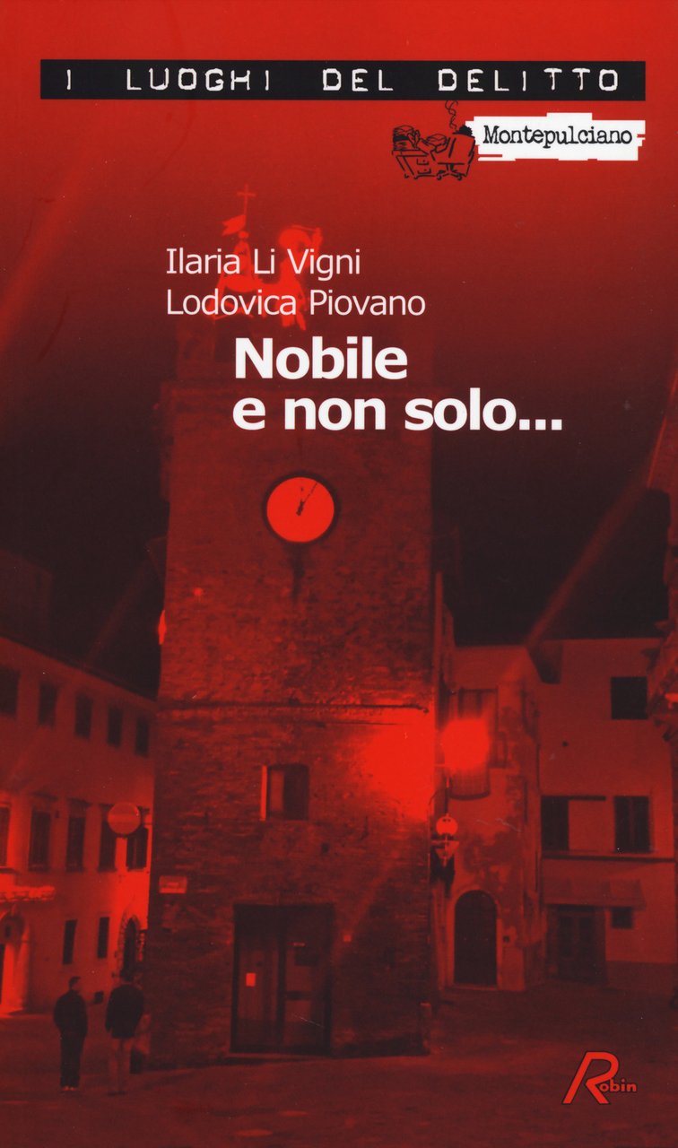 Nobile e non solo. Le inchieste del commissario Spinelli. Vol. …