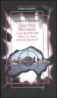 Obiettivo San Diego. La più grande base della U. S. …