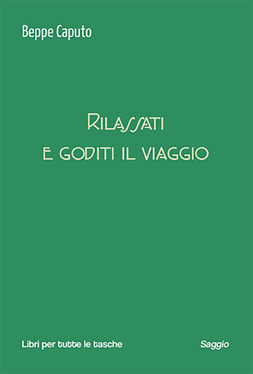 Rilassati e goditi il viaggio