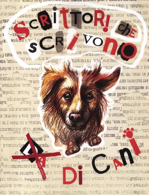 Scrittori che scrivono (da) di cani