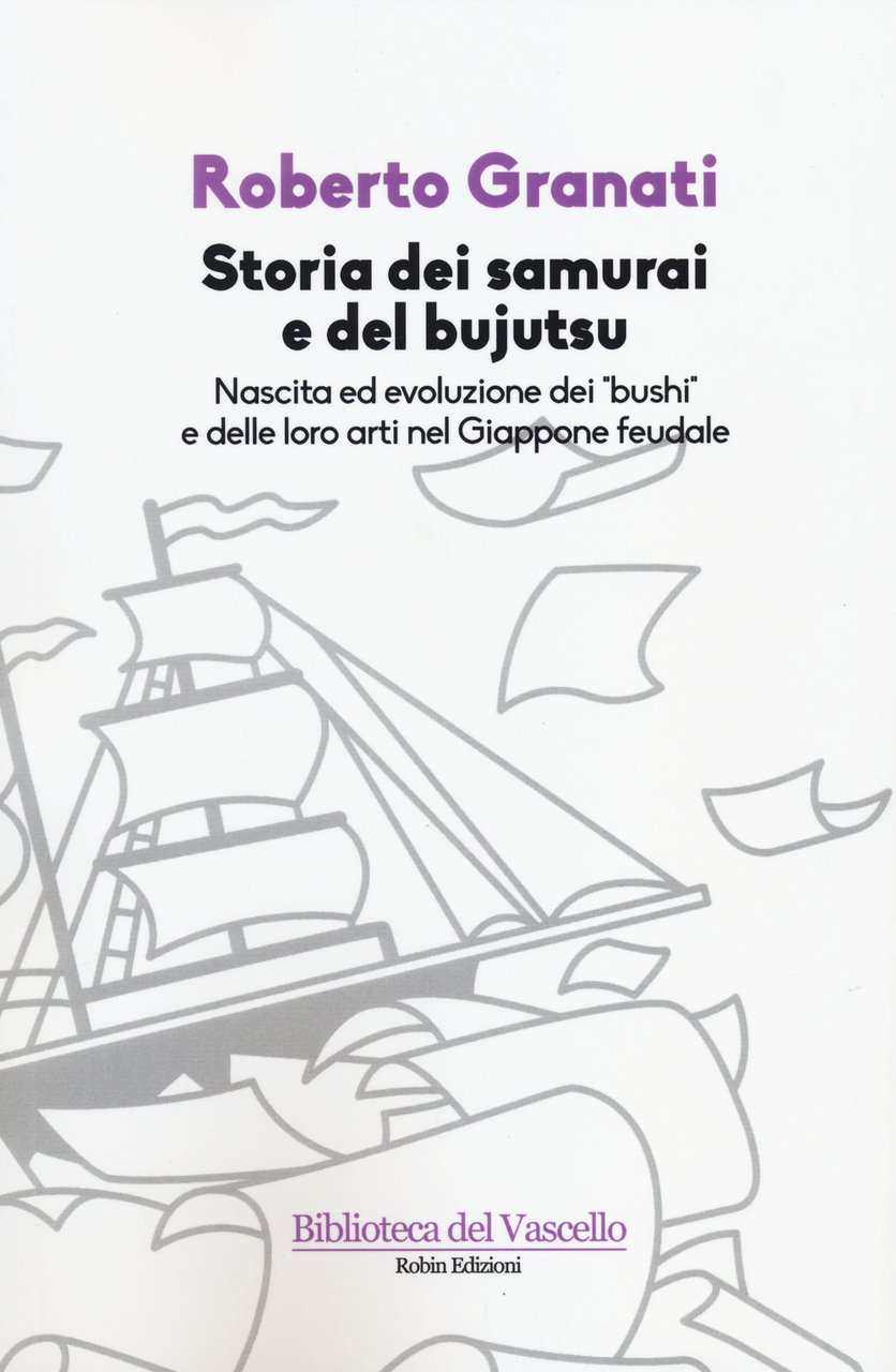 Storia dei samurai e del bujutsu. Nascita ed evoluzione dei …