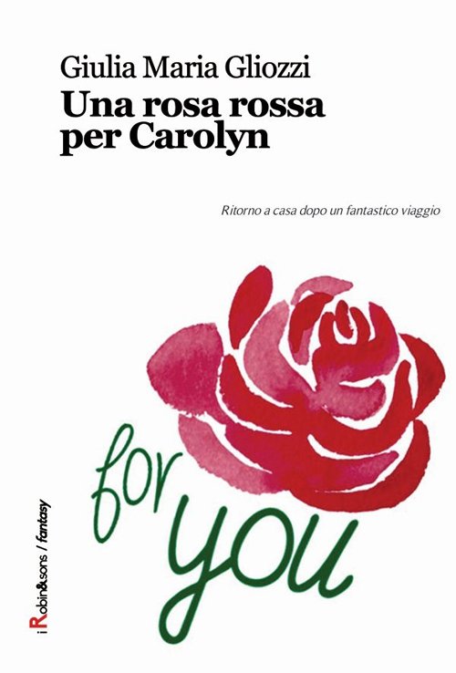 Una rosa rossa per Carolyn