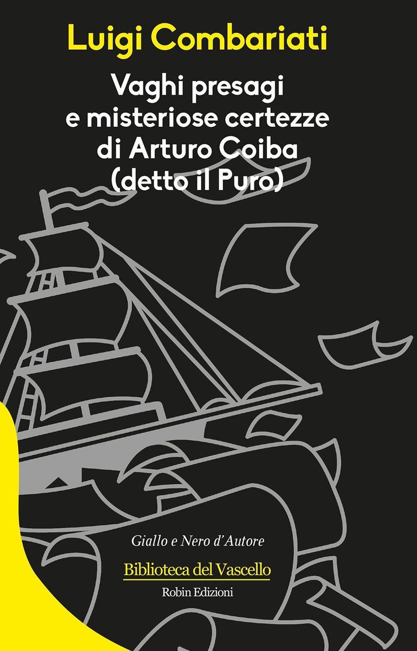 Vaghi presagi e misteriose certezze di Arturo Coiba