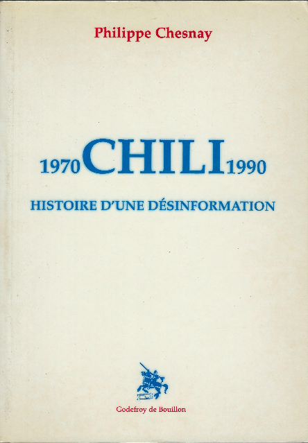 1970 Chili 1990 Histoire D'une Désinformation