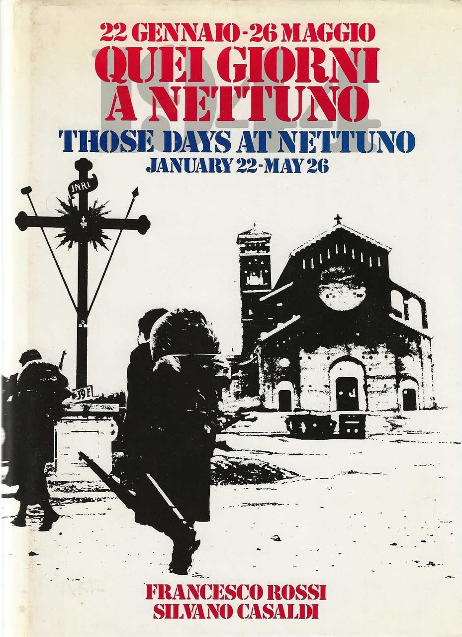 22 gennaio - 26 maggio . Quei giorni a Nettuno …