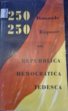 250 Domande 250 Risposte Sulla Repubblica Democratica Tedesca