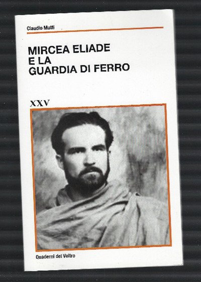 Mircea Eliade E La Guardia Di Ferro