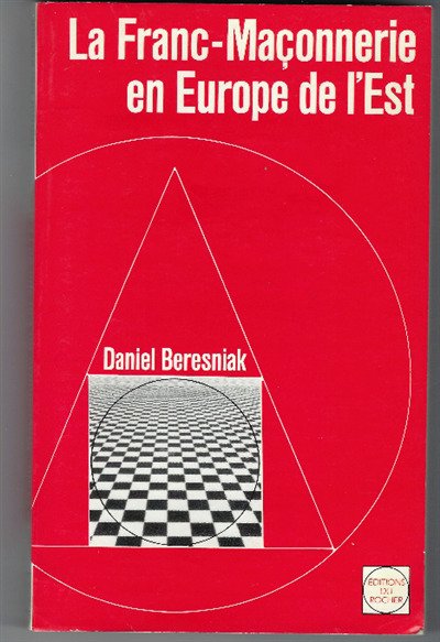 La Franc-Maconnerie En Europe De L'est