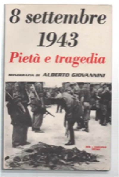8 Settembre 1943 Pietà E Tragedia | Immagine principale