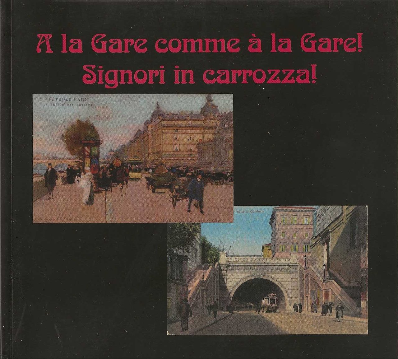 A la Gare comme à la Gare ! Signori in …