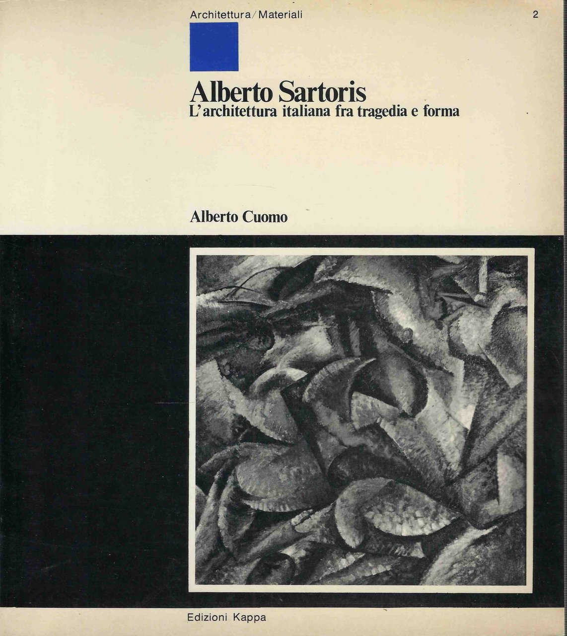 Alberto Sartoris. L'architettura italiana fra tragedia e forma. | Immagine principale