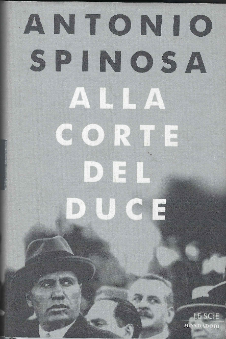 Alla Corte Del Duce