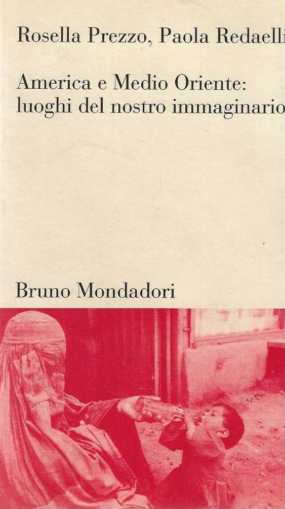 America e medio oriente: luoghi del nostro immaginario