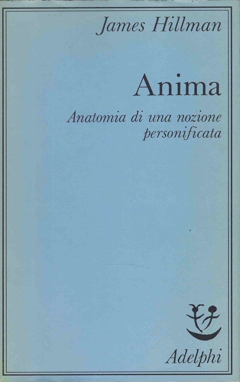 Anima - Anatomia di una Nozione personificata