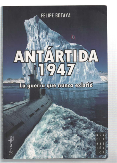 Antártida 1947 La Guerra Que Nunca Existió