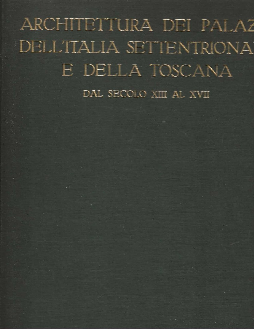 Architettura dei palazzi dell'Italia settentrionale e della Toscana dal secolo …