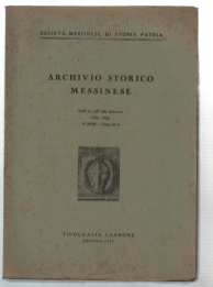 Archivio Storico Messinese. Anni Li-Liii Dalla Fondazione (1950-1952) Iii Serie …