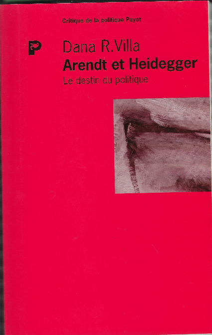 Arendt Et Heidegger Le Destin Du Politique