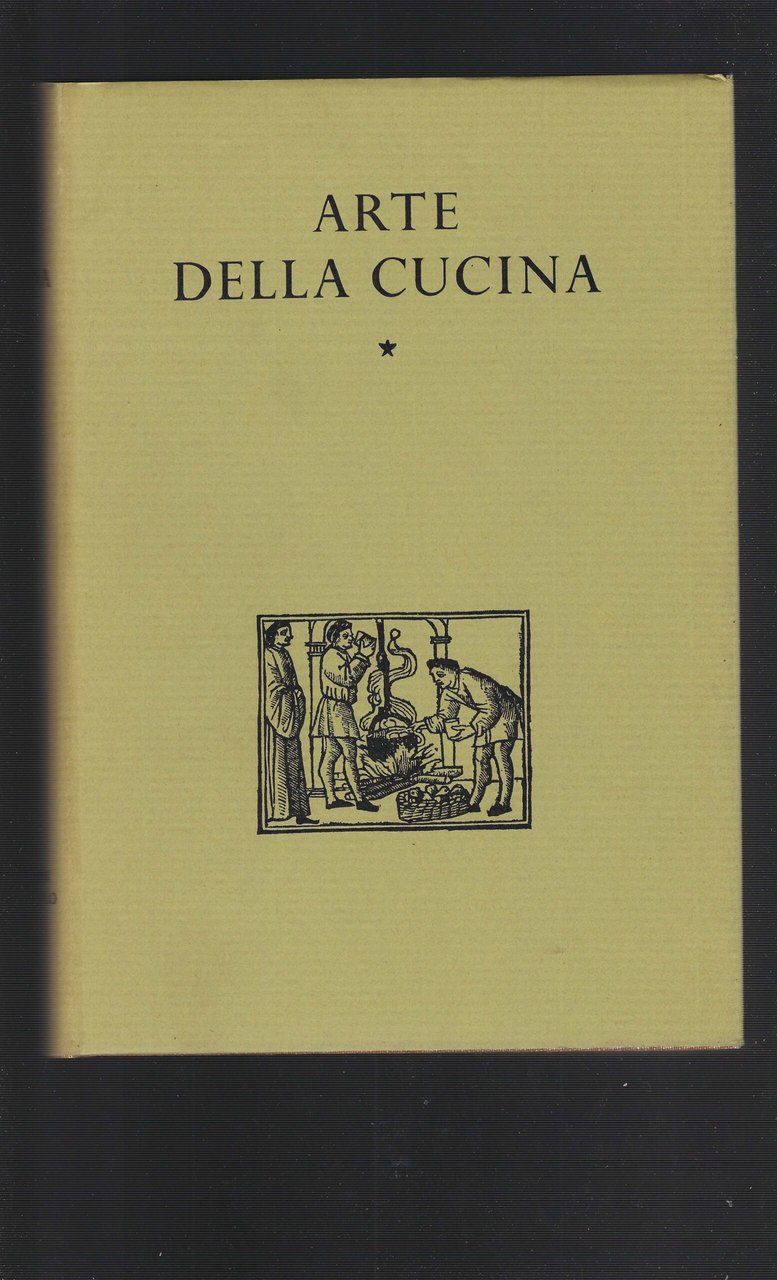 Arte Della Cucina Libri Di Ricette,Testi Sopra Lo Scalco Il …