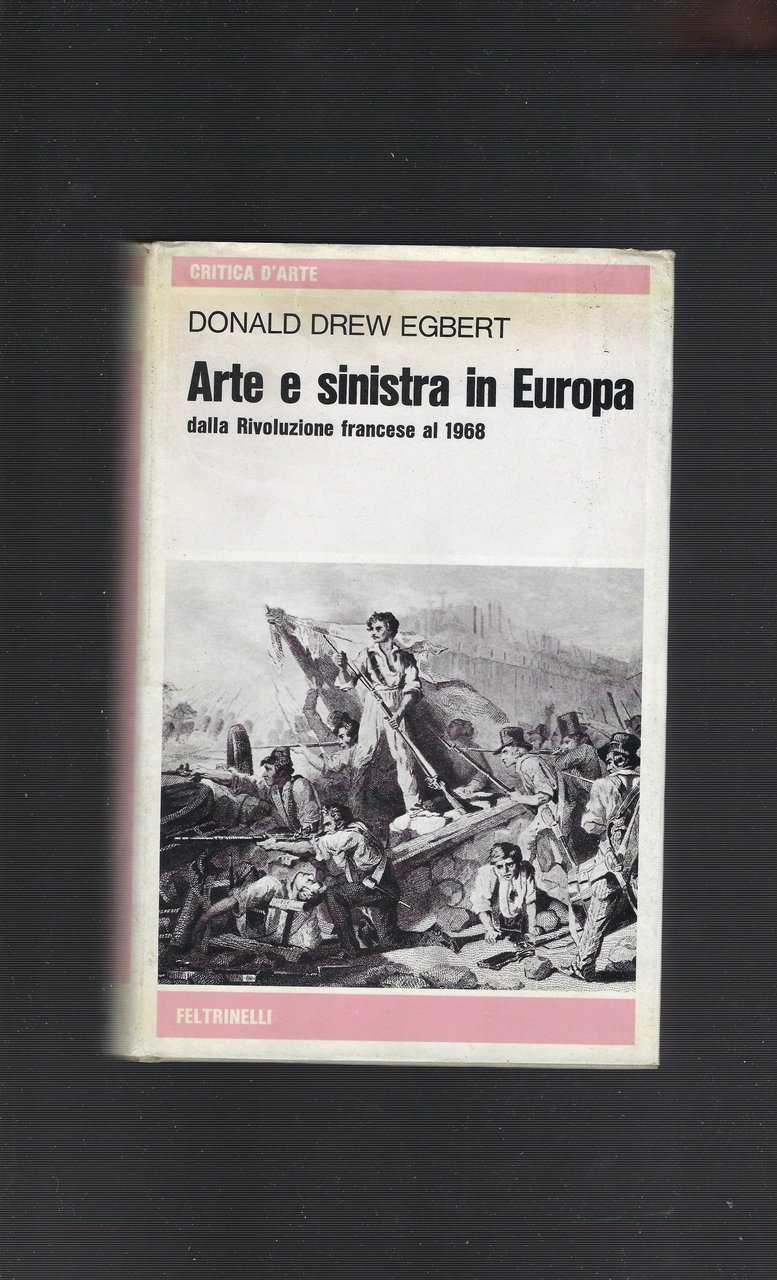 Arte E Sinistra In Europa Dalla Rivoluzione Francese Al 1968