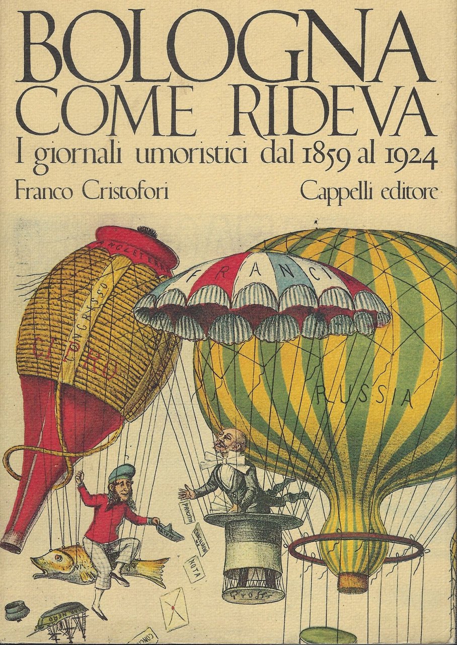 Bologna Come Rideva . I Giornali Umoristici Dal 1859 Al …