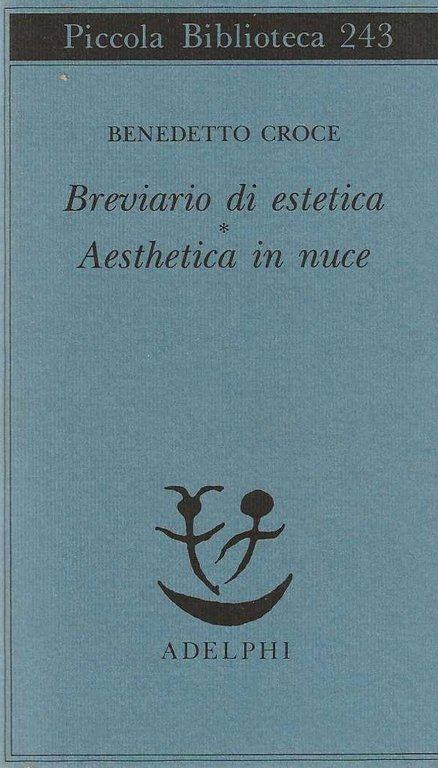 Breviario di estetica-Aesthetica in nuce
