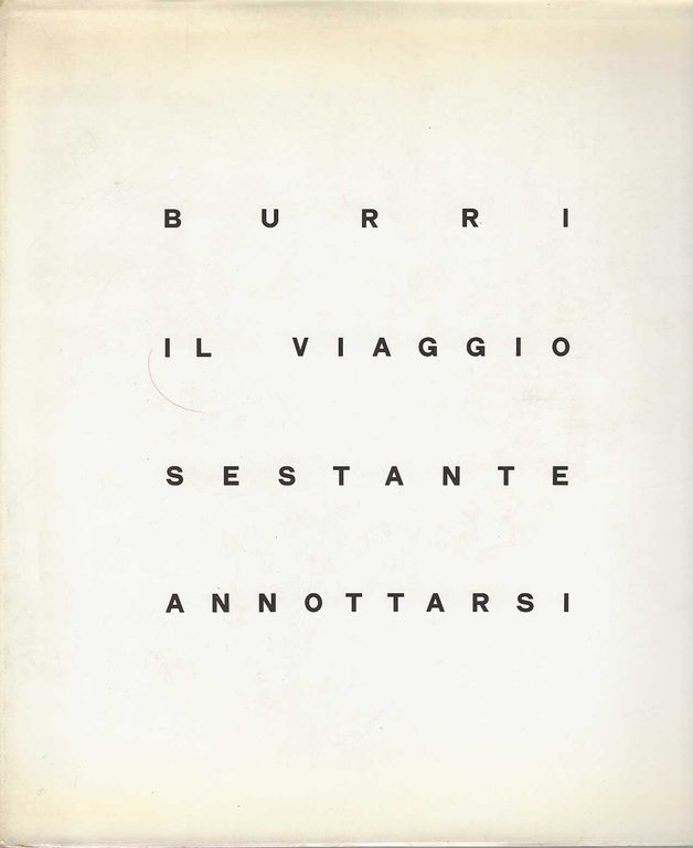 Burri il viaggio sestante annottarsi