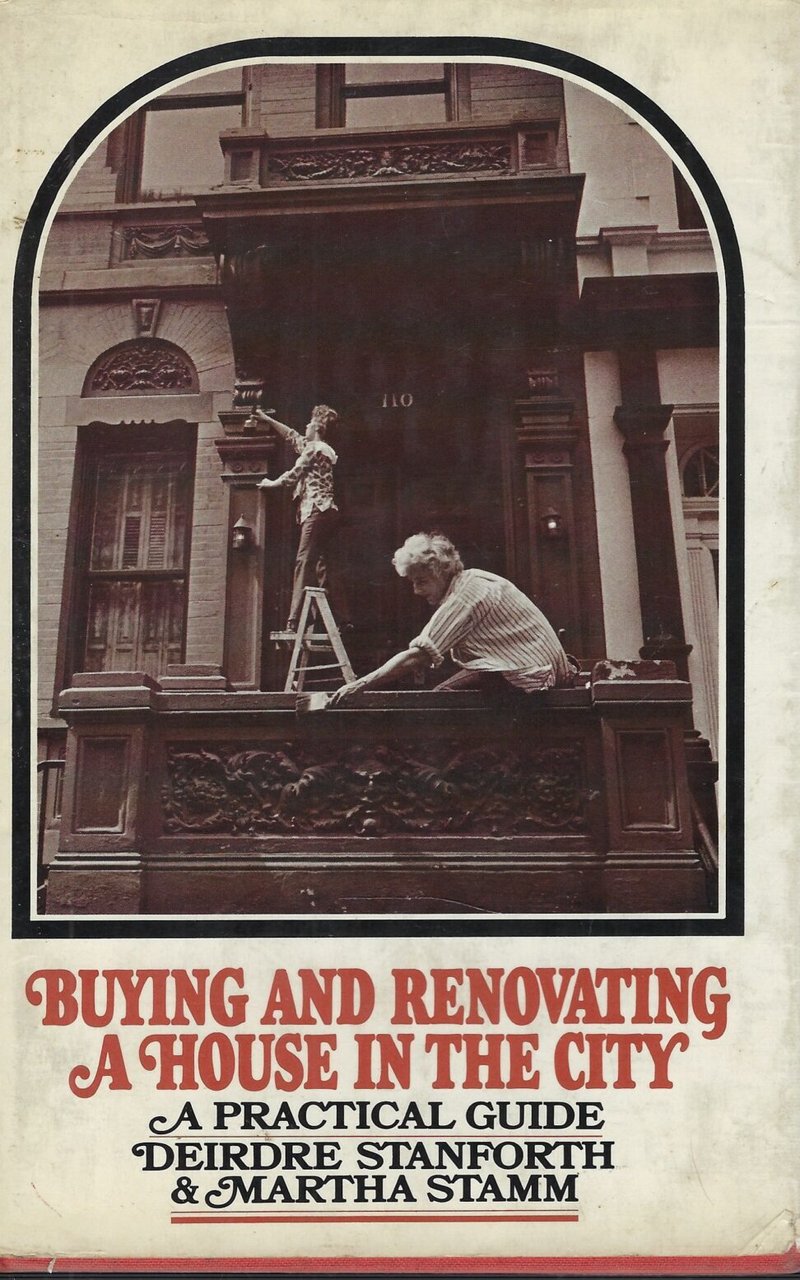 Buying And Renovating A House In The City.A Practical Guide