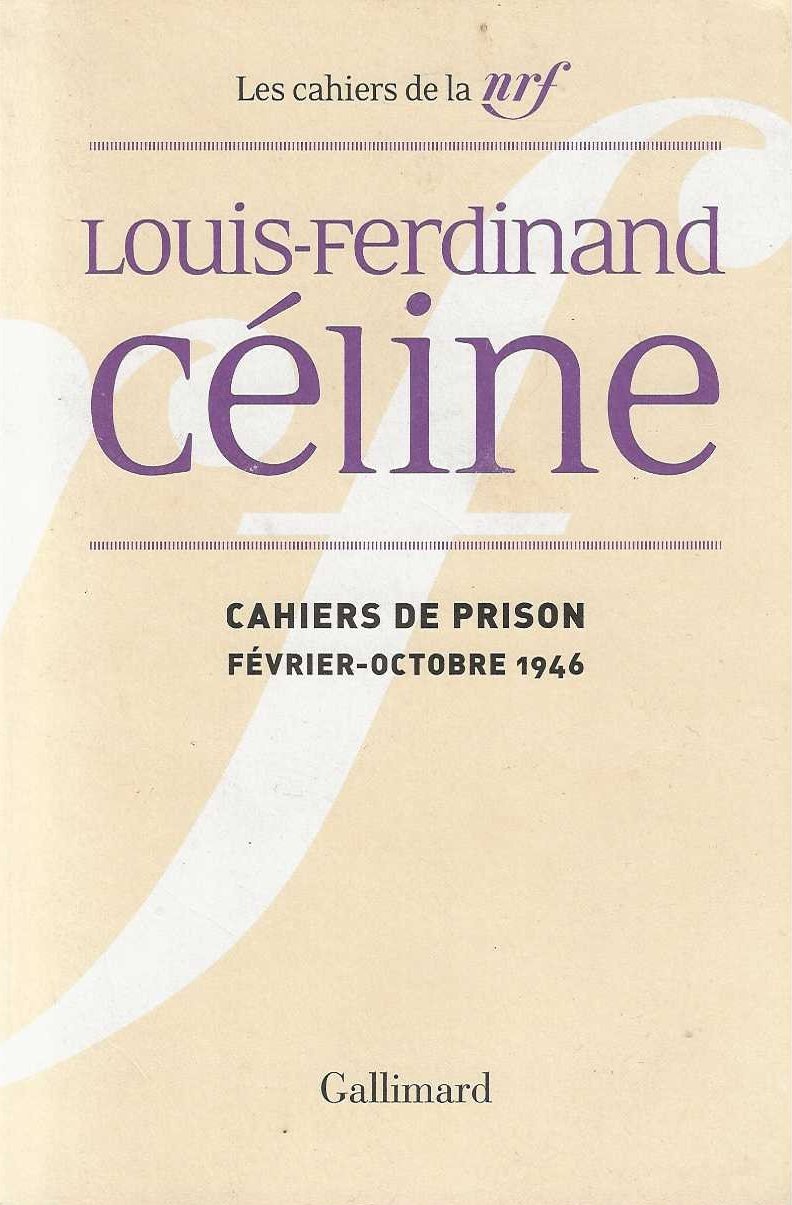 Cahiers de Prison . Fevrier - Octobre 1946