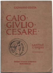 Caio Giulio Cesare. La Vita E L'opera Nei Tempi Del …