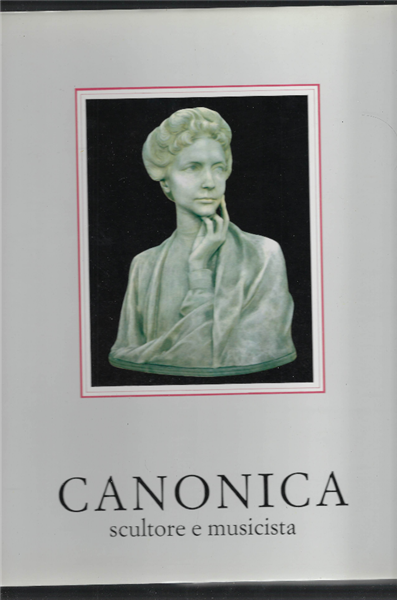 Canonica Scultore E Musicista