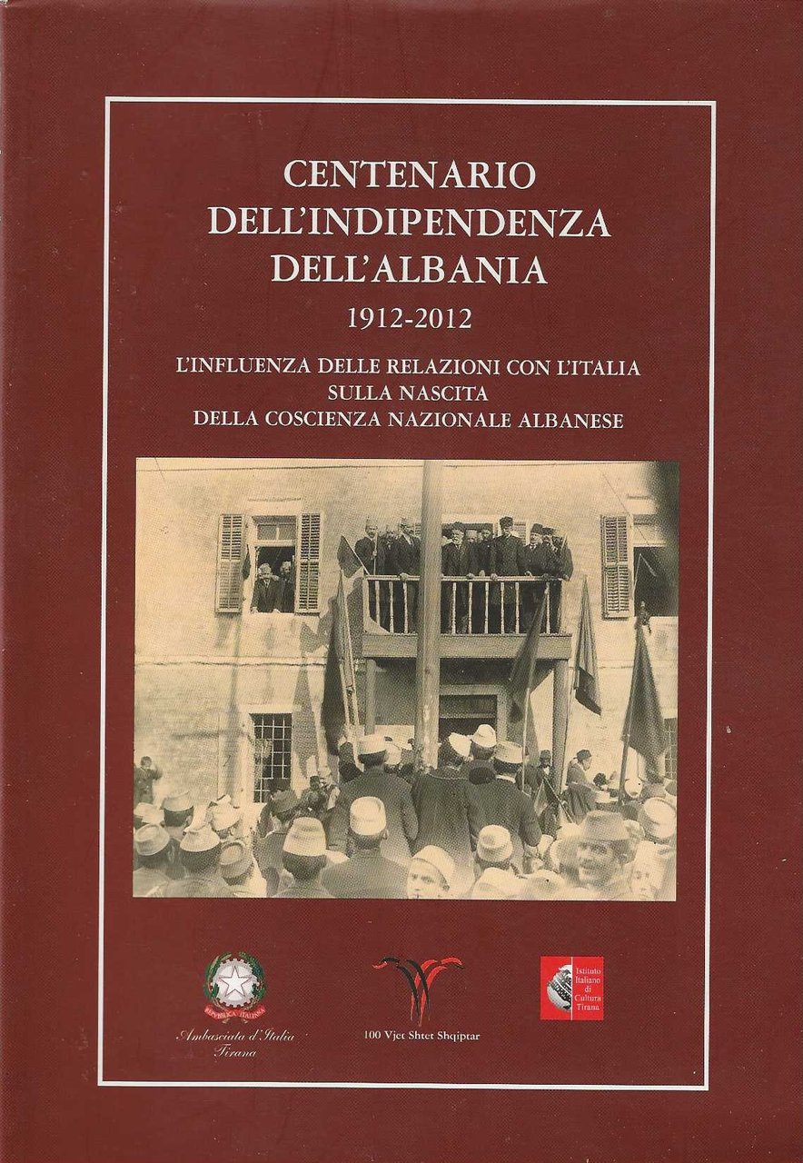 Centenario dell'indipendenza dell' Albania 1912-2012