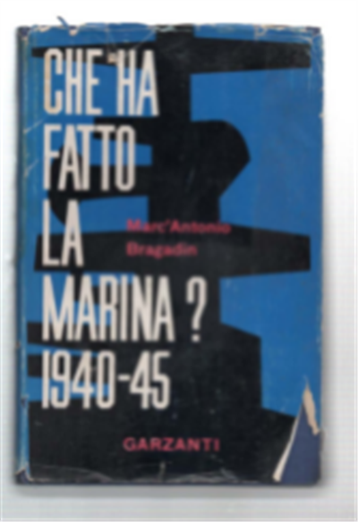 Che Ha Fatto La Marina? (1940-1945)