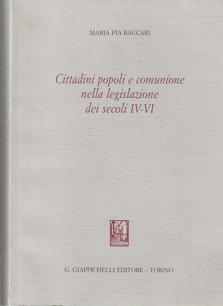 Cittadini popoli e comunione nella legislazione dei secoli IV-VI
