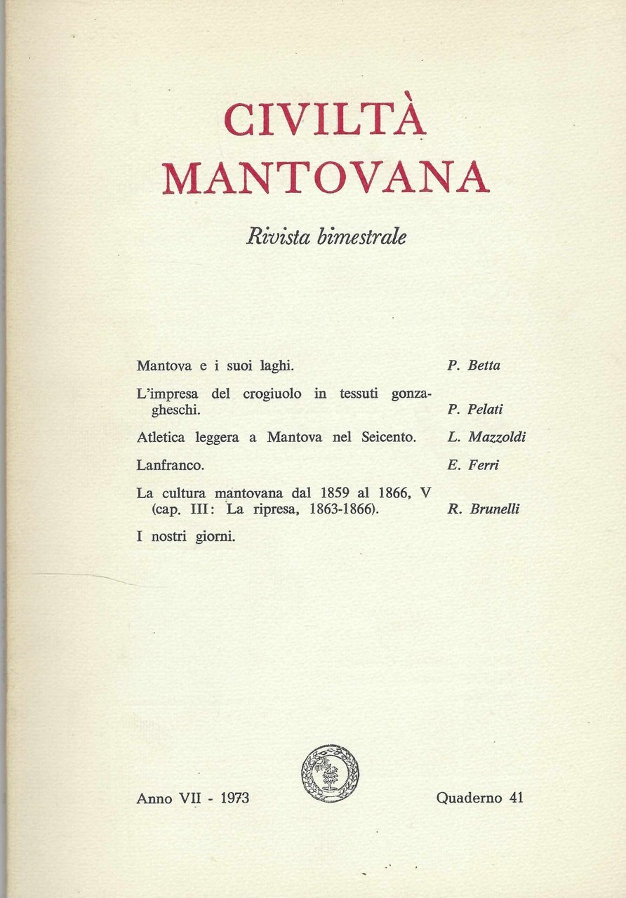 Civiltà mantovana, rivista bimestrale: Anno VII -1973, quaderno 41