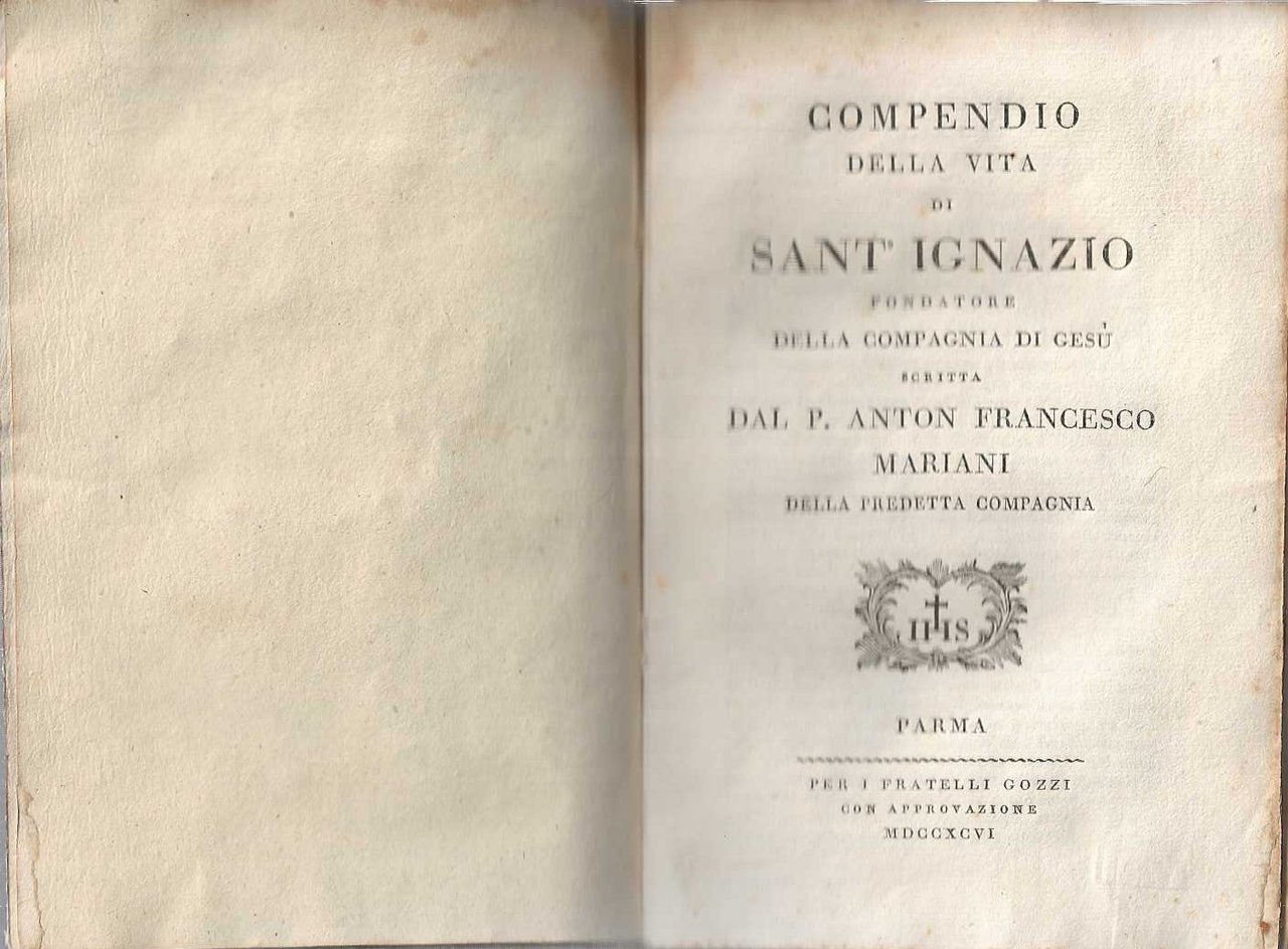 Compendio della vita di Sant'Ignazio fondatore della compagnia di Gesù …