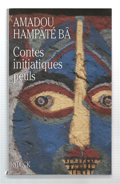 Contes Initiatiques Peuls. Njeddo Dewal, Mère De La Calamité. Kaïdara