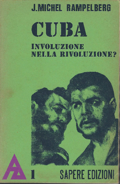 Cuba - Involuzione Nella Rivoluzione?