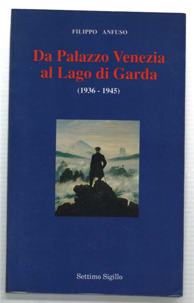 Da Palazzo Venezia Al Lago Di Garda (1936 - 1945)