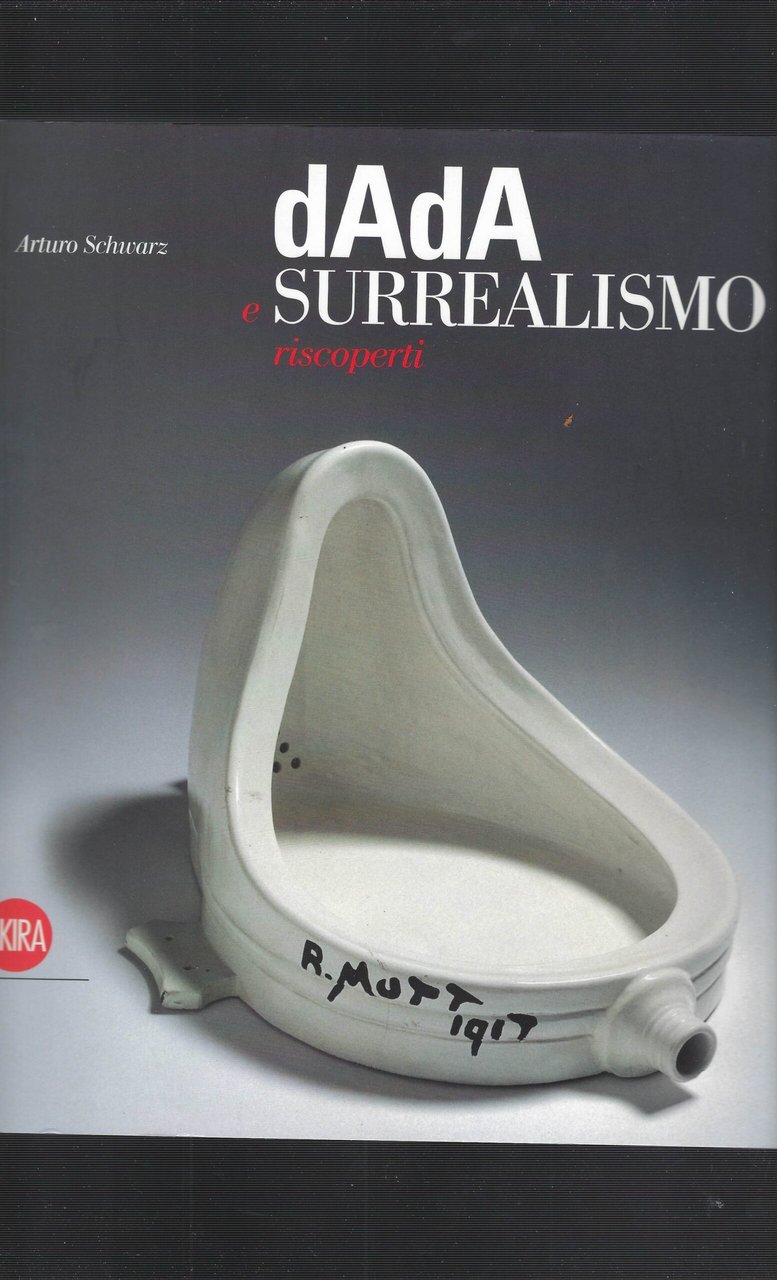 Dada E Surrealismo Riscoperti