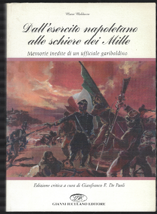 Dall'esercito Napoletano Alle Schiere Dei Mille - Memorie Inedite Di …