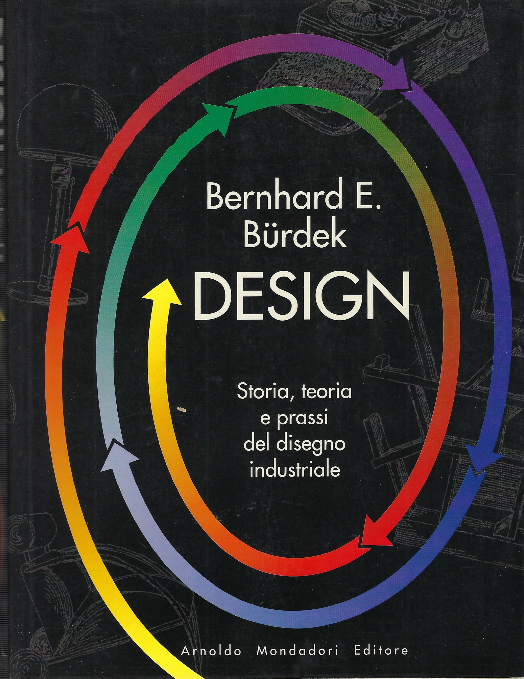 Design - Storia,Teoria E Prassi Del Disegno Industriale