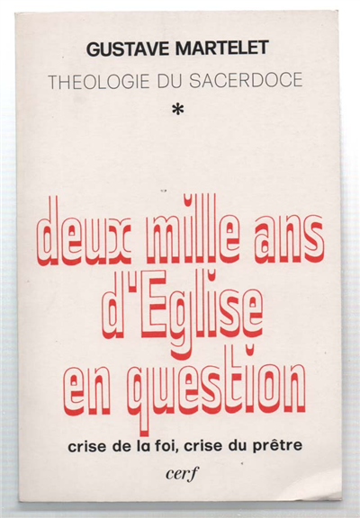 Deux Mille Ans D'englise En Question. Tome I, Tome Ii, …