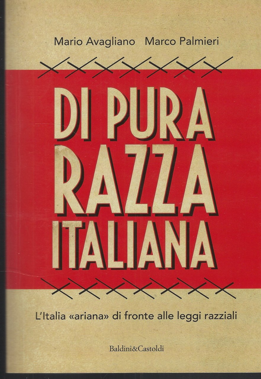 Di Pura Razza Italiana : L'italia Ariana Di Fronte Alle …