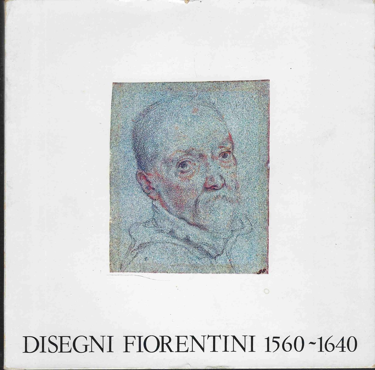 Disegni fiorentini 1560-1640 dalle collezioni del Gabinetto Nazionale delle Stampe.