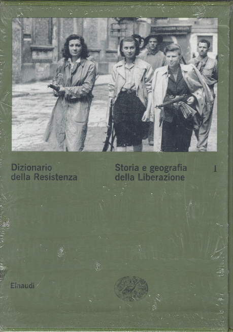 Dizionario Della Resistenza Vol. 1